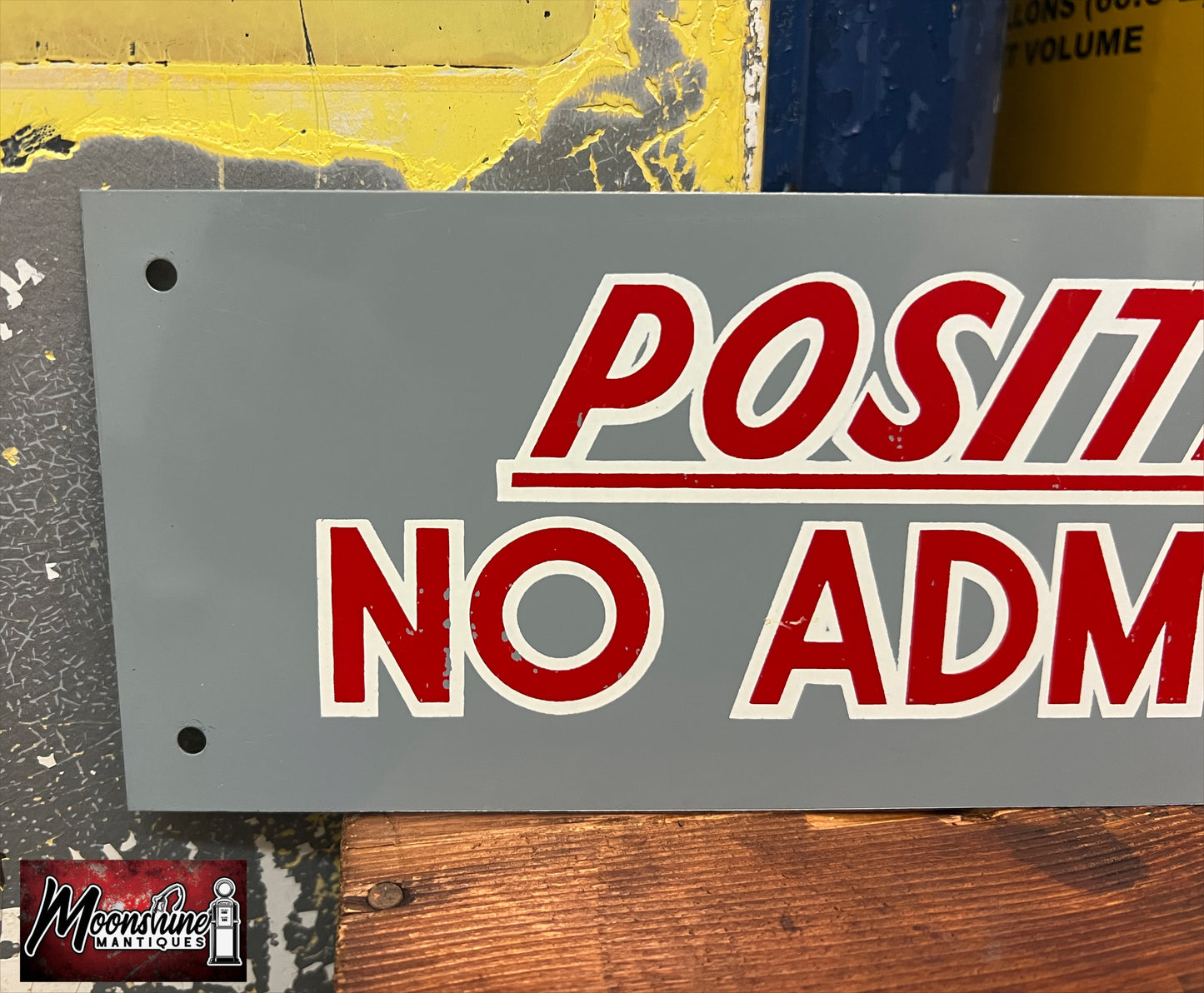 Vtg. 1960's POSITIVELY NO ADMITTANCE Sign - NOS - Free Shipping!